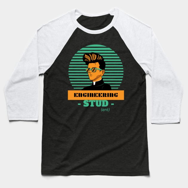 Engineering Stud Baseball T-Shirt by ForEngineer